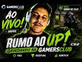 🔥 AO VIVO! RUMO AO UP NA GAMERSCLUB #2 🎯 | CS2 COMPETITIVO