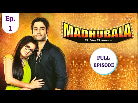 Madhubala - Ek Ishq Ek Junoon | मधुबाला - एक इश्क़ एक जूनून | Episode 1 | Colors Rishtey