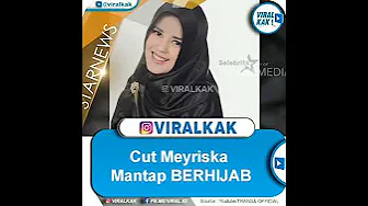 Cut meyriska berhijab? Ini alasannya!
