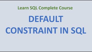 12. Add a DEFAULT Constraint in SQL