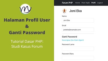 Tutorial PHP | Halaman Profil User dan Ganti Password | Studi Kasus Forum