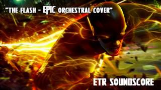 The Flash - Epic Orchestral Cover