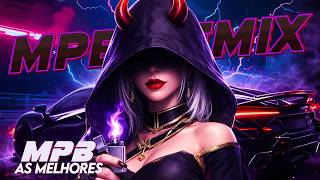 MPB AS MELHORES REMIX 2026 ⚡ Top 100 Músicas Mais Tocadas MPB 2026🎧 Remix Nonstop Party