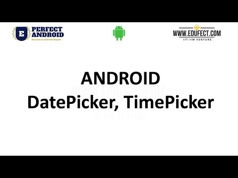 Perfect Android - DatePicker, TimePicker - YouTube