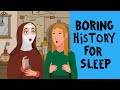 Boring History For Sleep | The Secret Life of Medieval Queens