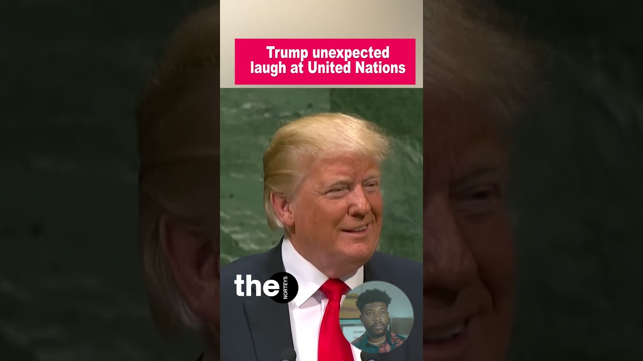 Trump unexpected Laugh at United Nations