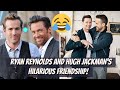 Ryan Reynolds and Hugh Jackman's Hilarious Friendship!