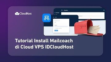 Tutorial Install Mailcoach di Cloud VPS IDCloudHost | Tutorial IDcloudHost
