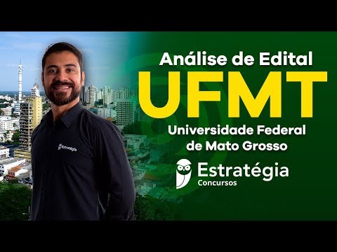 Concurso Universidade Federal de Mato Grosso UFMT: Análise de Edital