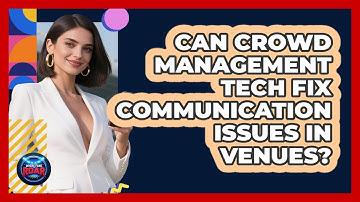 Can Crowd Management Tech Fix Communication Issues In Venues? - Where the Fans Roar
