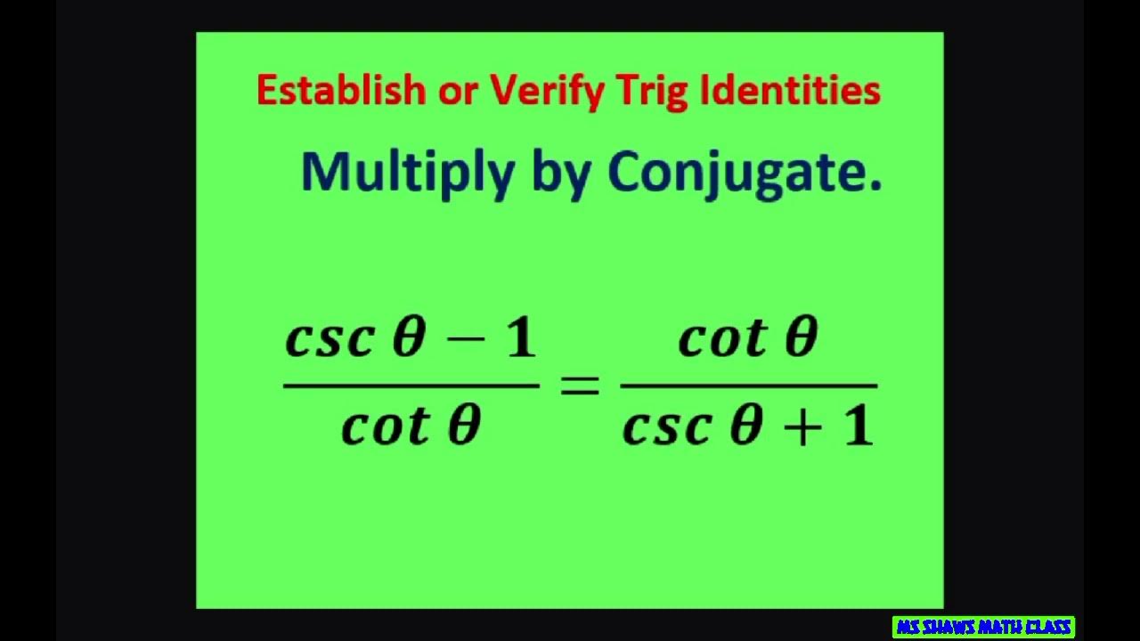 Verify Trig Identity (csc x 1)/ cot x = cot x/(csc x +1). Multiply by