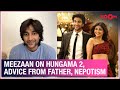 Meezaan Jaaferi on his film Hungama 2, his father Jaaved's advice, Nepotism & more | Exclusive