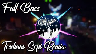 DJ Terdiam Sepi Remix Full Bass - Nazia Marwiana Terbaru 2019