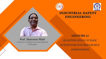 Lecture 27: Quantification of Basic Events for Non-repairable Components