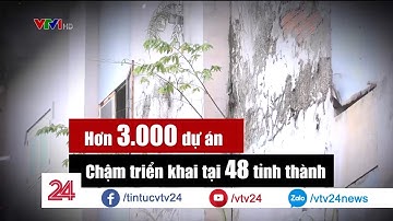 Giải pháp nào để xử lý các dự án chậm tiến độ, bỏ hoang?| VTV24