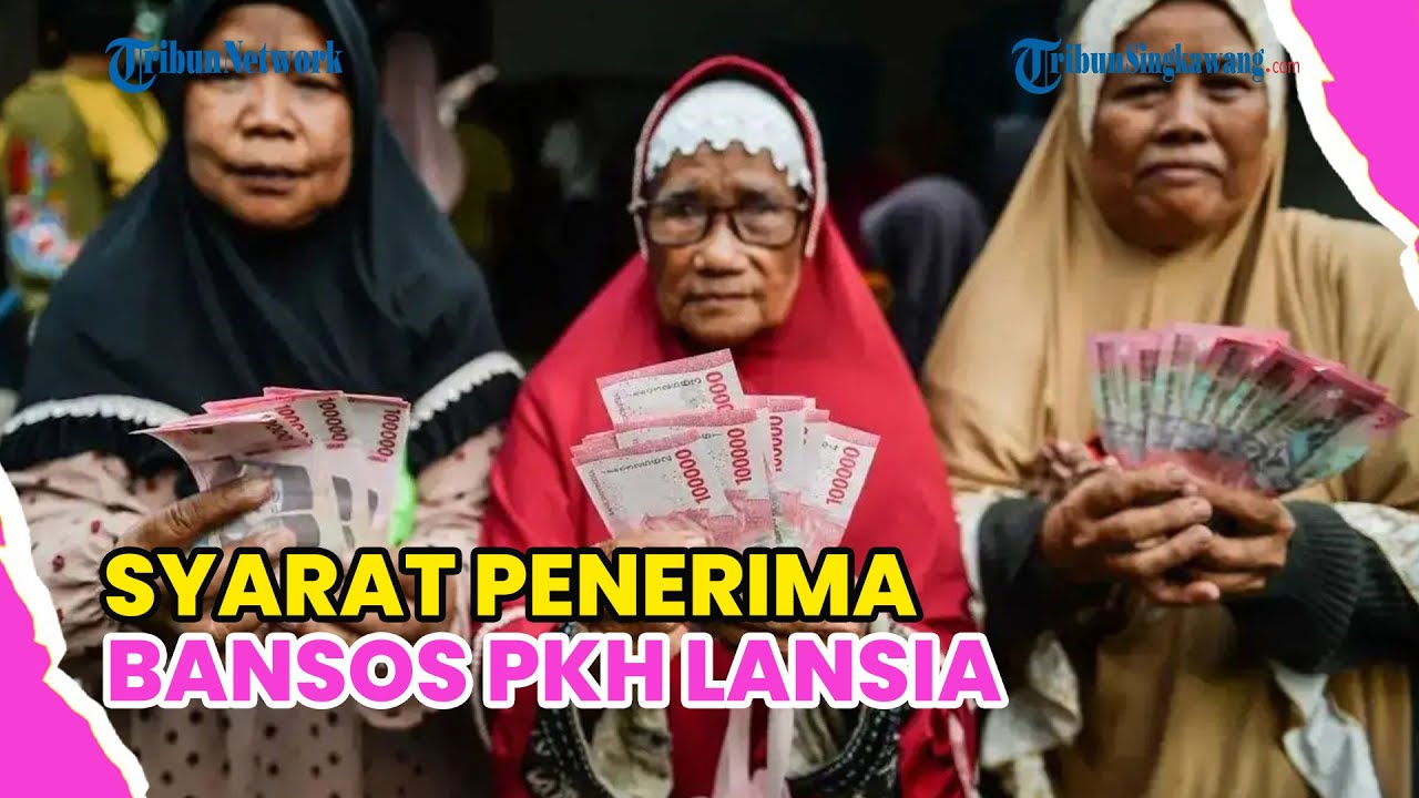 SYARAT LENGKAP PENERIMA BANSOS PKH LANSIA OKTOBER 2025