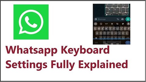 Whatsapp Keyboard Settings How to change whats app Keyboard language appearance updated