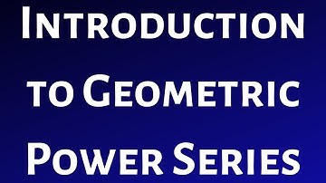 Introduction to Geometric Power Series