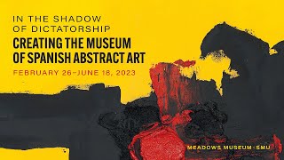 In the Shadow of Dictatorship: Creating the Museum of Spanish Abstract Art (3:50)