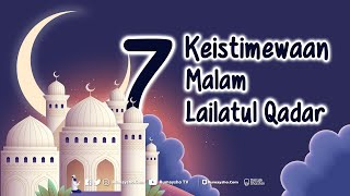 Motion Graphic : 7 Keistimewaan Malam Lailatul Qadar - Rumaysho TV