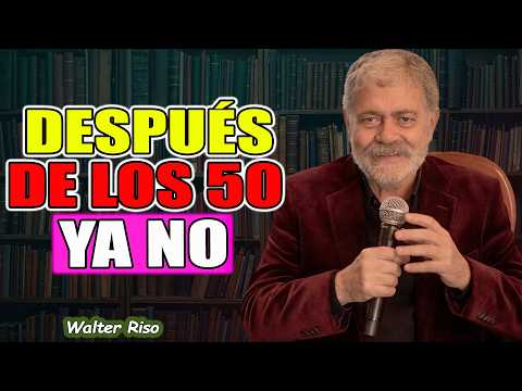 🌅 7 Cosas que Nunca Más Necesitarás para Vivir Después de los 50 Años | Walter Riso 2026