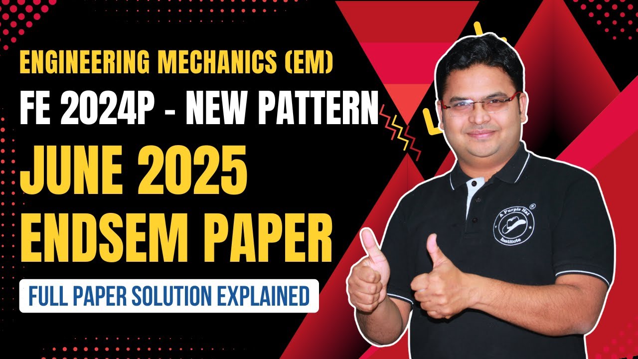 Engineering Mechanics FE 2024P - Paper Solution | June 2025 Endsem Paper Solution | 
