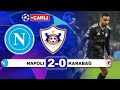 Napoli 2-0 Karabağ | Şampiyonlar Ligi Canlı Yayın ⚽