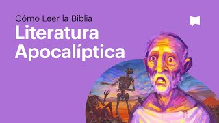 Cómo leer la Biblia: Literatura Apocalíptica