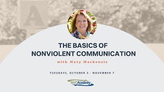 Learn the basics of NVC with Mary Mackenzie: New class starts October 3, 2023