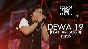 Dewa 19 (Feat. Ari Lasso) - Pupus | Sounds From The Corner Live #19