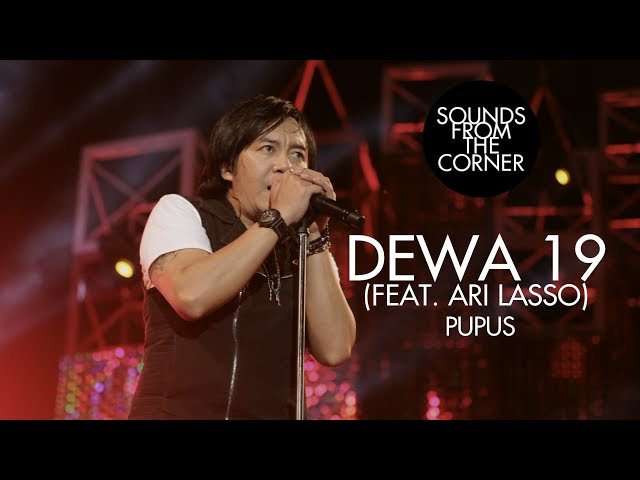 Dewa 19 (Feat. Ari Lasso) - Pupus | Sounds From The Corner Live #19 class=