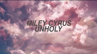 Miley Cyrus - Unholy (lyrics)