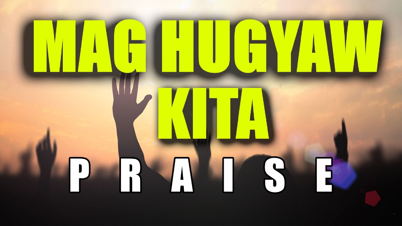 MAGHUGYAW KITA By Chandler Molina praise bisaya