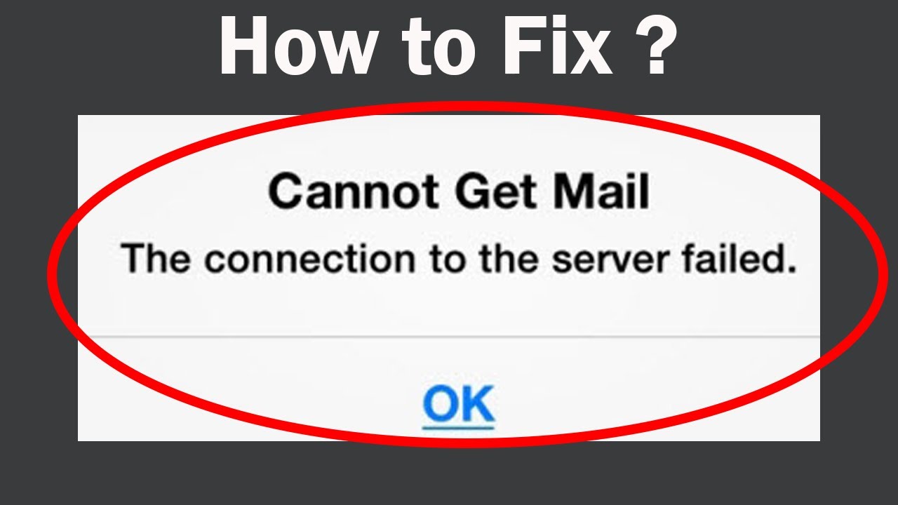 How to fix cannot Get mail the connection to the server failed on Android &  Ios - YouTube