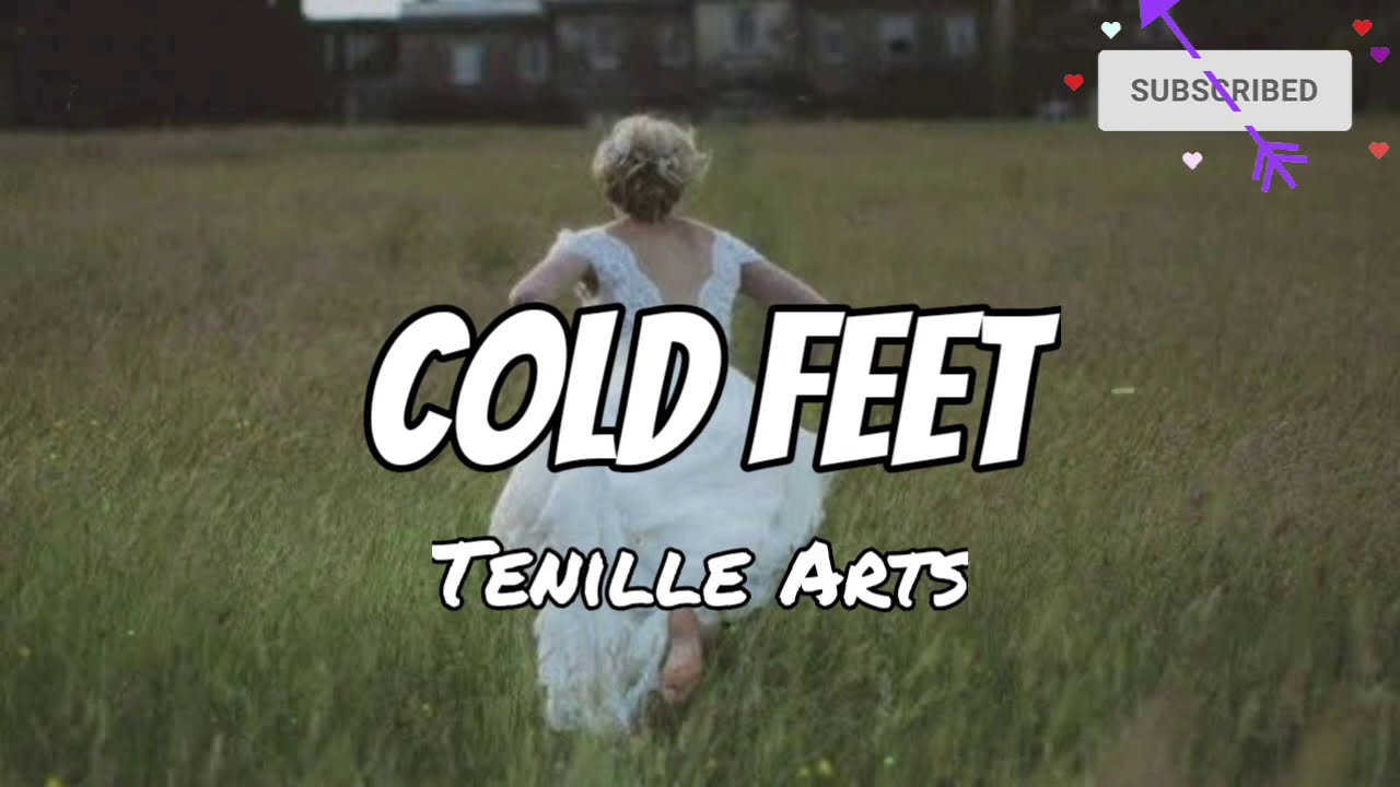 Cold Feet - Tenille Arts (lyrics)