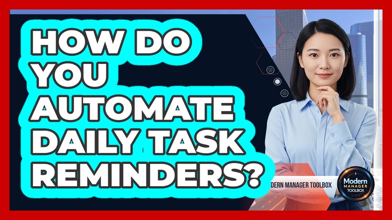 How Do You Automate Daily Task Reminders? - YouTube
