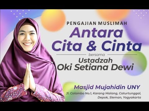 Pengajian Muslimah Antara Cita Cinta Bersama Ustadzah Oki Setiana Dewi Youtube