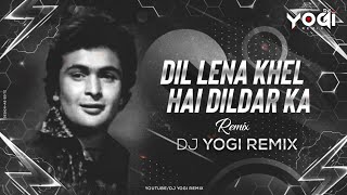 Dil Lena Khel Hai Dildar Ka (Remix) - DJ Yogi Remix | Rishi Kapoor | R.D. Burman | DJ Aqeel