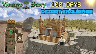 100 Days in Vintage Story: Desert Challenge (Hardcore Edition)