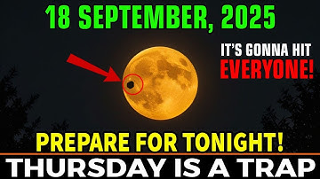 This MUST Reach You BEFORE Tomorrow! September 18, 2025 Rare MOON Alignment – You Won’t Forget!