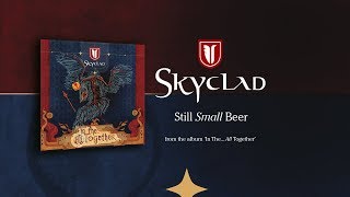 SKYCLAD - Still Small Beer (2009) (Audio Only)