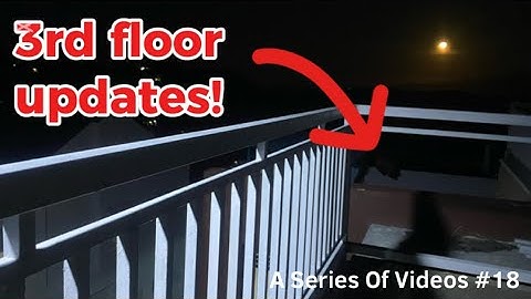 Here Are Some Updates On The 3rd Floor! - A Series Of Videos #18