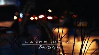 Hande Mehan - Bir Yol Var (Official Audio)