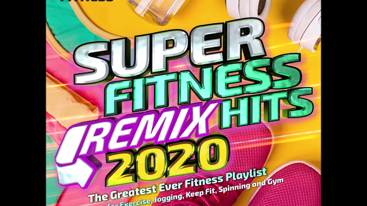 Hectáreas Firmar informal Super Fitness Remix Hits 2020 - The Greatest Ever Fitness Playlist - YouTube