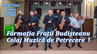 Formatia Fratii Budisteanu ❌Colaj Muzica de Petrecere ❌Botez Nicolas ❌Focsani 2022