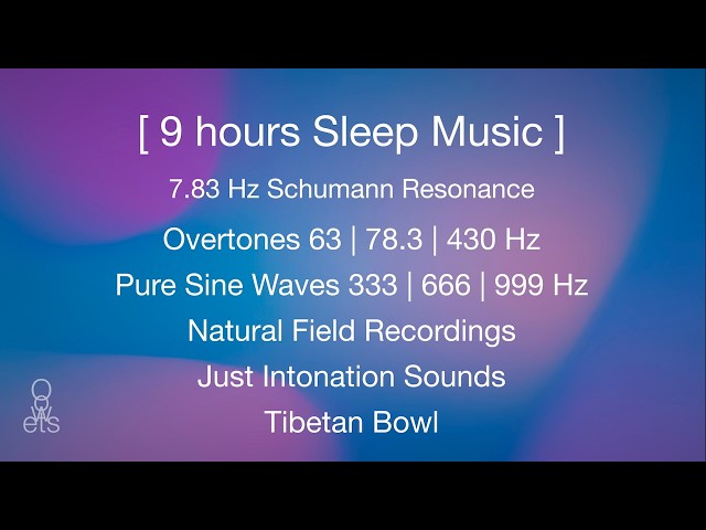 9Hours Sleep Music | 7.83Hz シューマン共振 Schumann Resonance