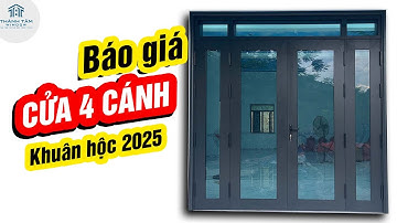 BÁO GIÁ CỬA 4 CÁNH TREO KHUÔN HỘC | Nên chọn cửa gỗ hay cửa nhôm | Thành Tâm Window