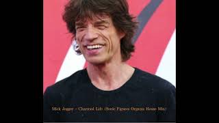 Mick Jagger - Charmed Life (Sonic Figures Organic House Mix)
