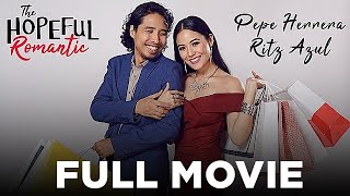 THE HOPEFUL ROMANTIC: Pepe Herrera, Ritz Azul, Nikko Natividad & Paeng Sudayan | Full Movie