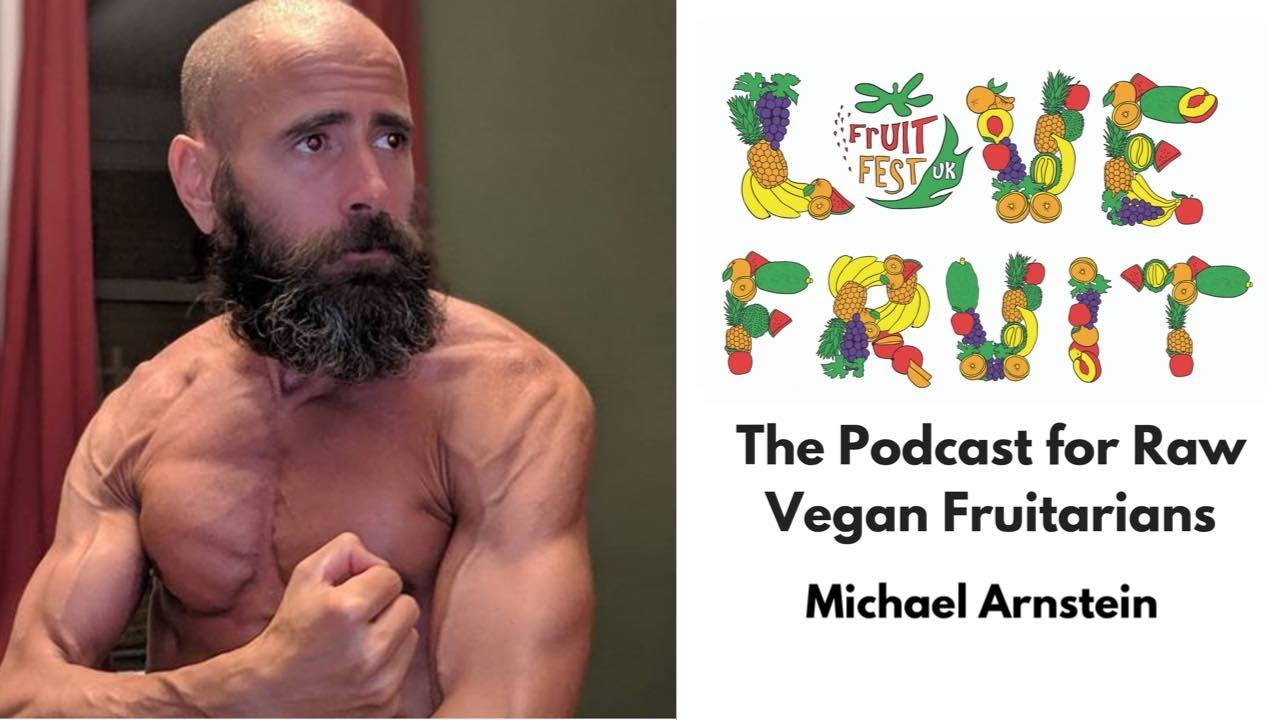 Michael Arnstein "The Fruitarian" Exclusive Interview For The Love